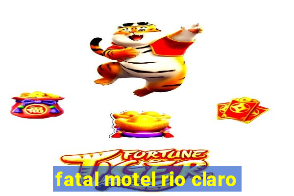 fatal motel rio claro